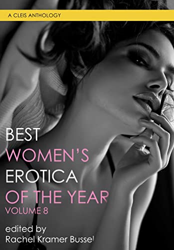 Beispielbild fr Best Women's Erotica of the Year, Volume 8 (8) (Best Women's Erotica Series) zum Verkauf von Books From California