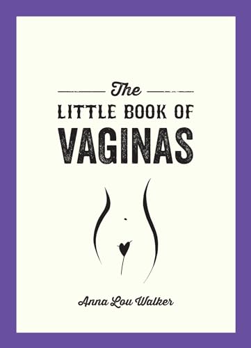 Beispielbild fr The Little Book of Vaginas: Everything You Need to Know zum Verkauf von Books From California