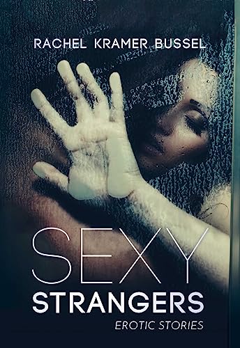 Beispielbild fr Sexy Strangers: Erotic Stories zum Verkauf von Books From California