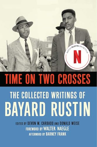 Stock image for Time on Two Crosses: The Collected Writings of Bayard Rustin for sale by Book Deals