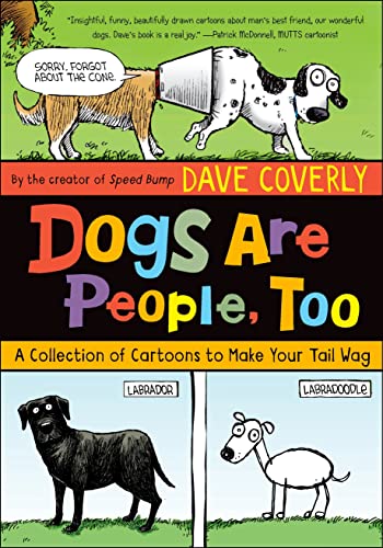 Stock image for Dogs Are People, Too: A Collection of Cartoons to Make Your Tail Wag for sale by Ergodebooks