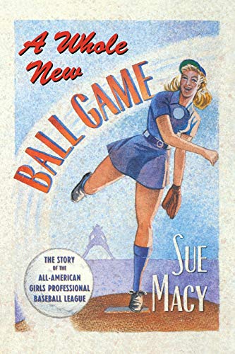 Beispielbild fr A Whole New Ball Game : The Story of the All-American Girls Professional Baseball League zum Verkauf von Better World Books