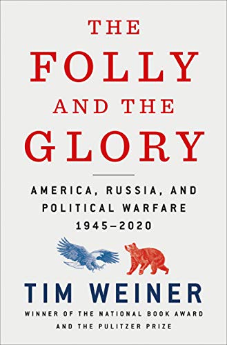 Beispielbild fr The Folly and the Glory: America, Russia, and Political Warfare 19452020 zum Verkauf von New Legacy Books