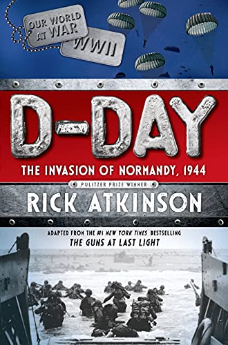 Beispielbild fr D-Day: The Invasion of Normandy, 1944 [The Young Readers Adaptation] zum Verkauf von Wonder Book