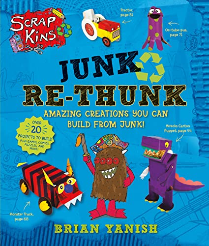 Stock image for ScrapKins: Junk Re-Thunk: Amazing Creations You Can Make from Junk! for sale by SecondSale