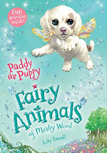 Beispielbild fr Paddy the Puppy: Fairy Animals of Misty Wood (Fairy Animals of Misty Wood, 3) zum Verkauf von Wonder Book