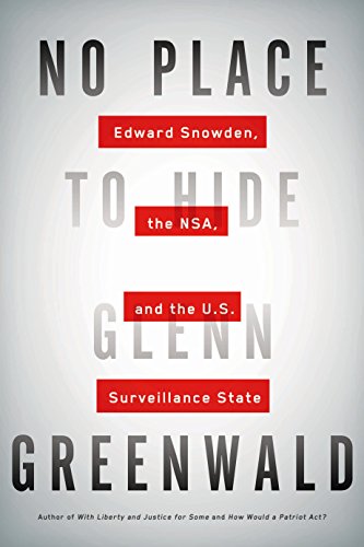 Stock image for No Place to Hide: Edward Snowden, the NSA and the U.S. Surveillance State for sale by medimops
