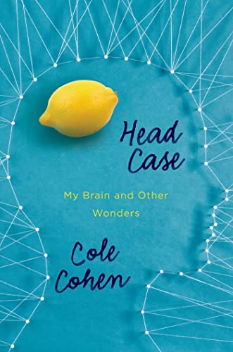 9781627791892: Head Case: My Brain and Other Wonders