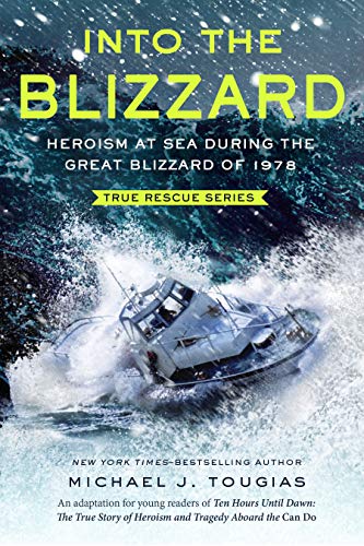 Beispielbild fr Into the Blizzard (Young Readers Edition) : Heroism at Sea During the Great Blizzard Of 1978 zum Verkauf von Better World Books