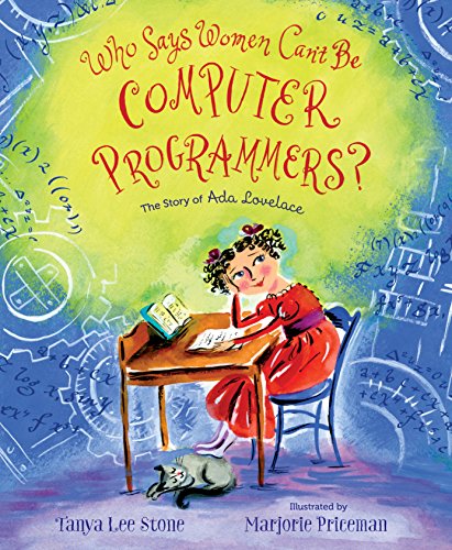 Beispielbild fr Who Says Women Can't Be Computer Programmers?: The Story of Ada Lovelace zum Verkauf von SecondSale