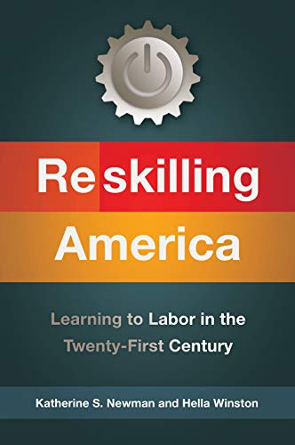 Imagen de archivo de Reskilling America: Learning to Labor in the Twenty-First Century a la venta por SecondSale