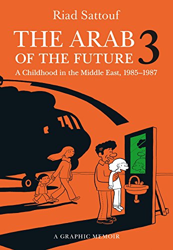 Stock image for The Arab of the Future 3: A Childhood in the Middle East, 1985-1987 for sale by SecondSale