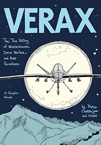 Stock image for Verax: The True History of Whistleblowers, Drone Warfare, and Mass Surveillance: A Graphic Novel for sale by Your Online Bookstore