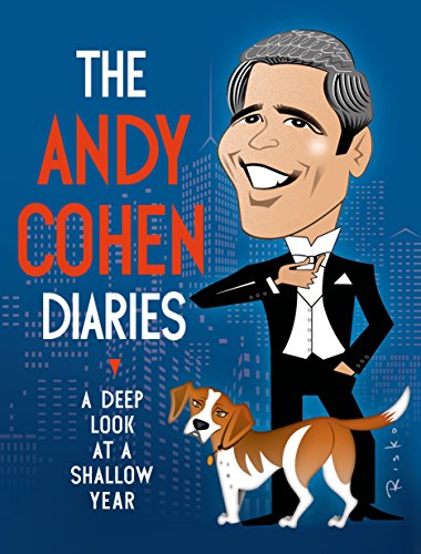 Stock image for The Andy Cohen Diaries: A Deep Look at a Shallow Year for sale by Hawking Books