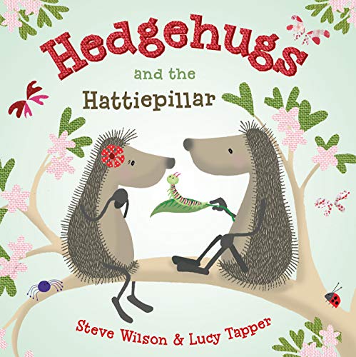 Imagen de archivo de Hedgehugs and the Hattiepillar a la venta por Better World Books: West