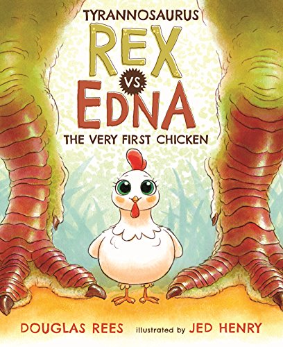 Beispielbild fr Tyrannosaurus Rex vs. Edna the Very First Chicken zum Verkauf von Better World Books