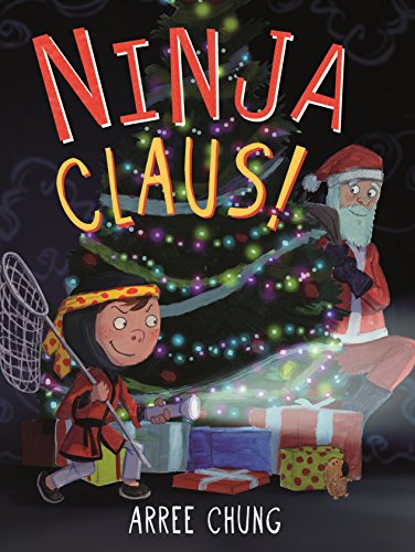 Imagen de archivo de Ninja Claus! (Ninja!, 3) a la venta por Friends of Johnson County Library