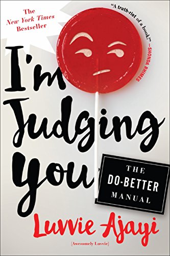 

Im Judging You: The Do-Better Manual