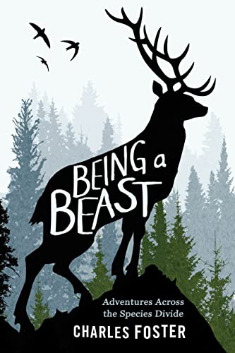 9781627796330: Being a Beast: Adventures Across the Species Divide