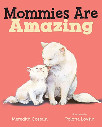 Imagen de archivo de Mommies Are Amazing a la venta por GF Books, Inc.