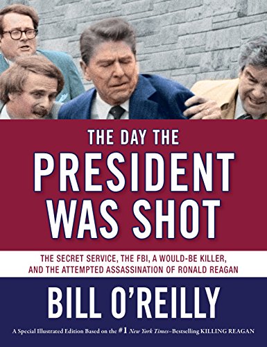 Beispielbild fr The Day the President Was Shot : The Secret Service, the FBI, a Would-Be Killer, and the Attempted Assassination of Ronald Reagan zum Verkauf von Better World Books