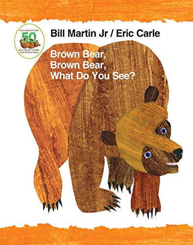 Stock image for Brown Bear, Brown Bear, What Do You See? 50th Anniversary Edition Padded Board Book (Brown Bear and Friends) for sale by SecondSale