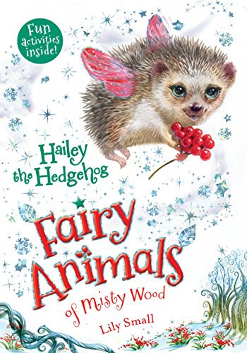 Beispielbild fr Hailey the Hedgehog: Fairy Animals of Misty Wood (Fairy Animals of Misty Wood, 6) zum Verkauf von Orion Tech