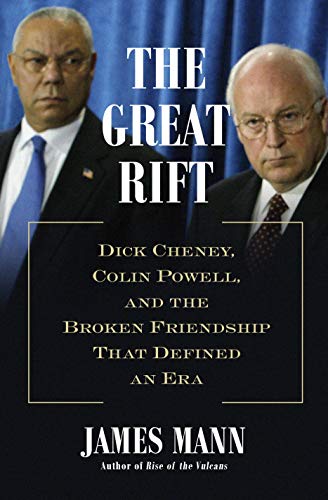 Stock image for The Great Rift: Dick Cheney, Colin Powell, and the Broken Friendship That Defined an Era for sale by SecondSale