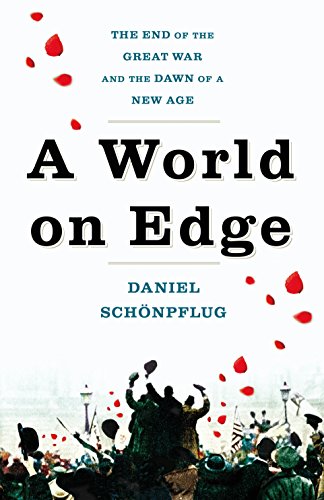 Stock image for A World on Edge : The End of the Great War and the Dawn of a New Age for sale by Better World Books