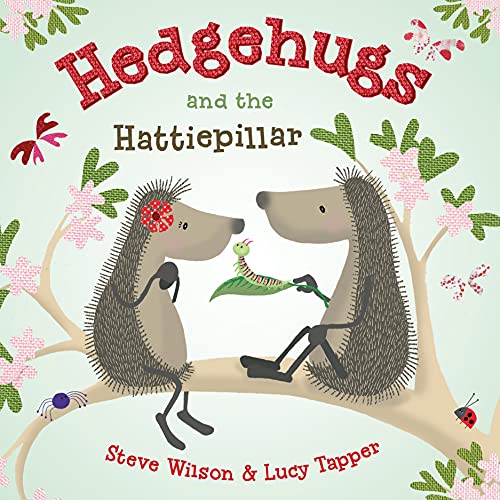 Stock image for Hedgehugs and the Hattiepillar for sale by SecondSale