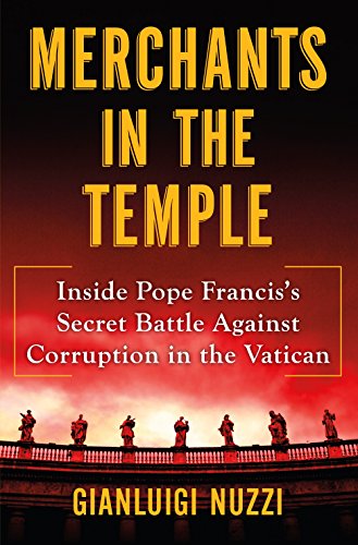 Stock image for Merchants in the Temple: Inside Pope Francis's Secret Battle Against Corruption in the Vatican for sale by SecondSale