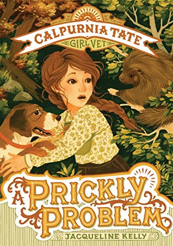 Imagen de archivo de A Prickly Problem: Calpurnia Tate, Girl Vet a la venta por ThriftBooks-Atlanta