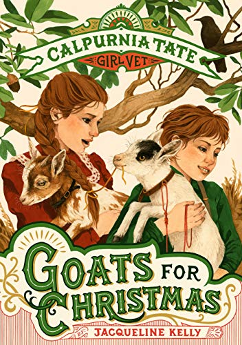 Stock image for Goats for Christmas: Calpurnia Tate, Girl Vet for sale by Better World Books