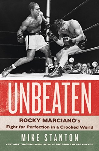 Stock image for Unbeaten: Rocky Marciano's Fight for Perfection in a Crooked World for sale by Michael Patrick McCarty, Bookseller