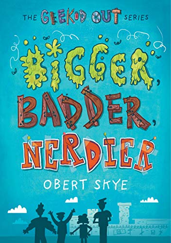 Stock image for Bigger, Badder, Nerdier for sale by Better World Books