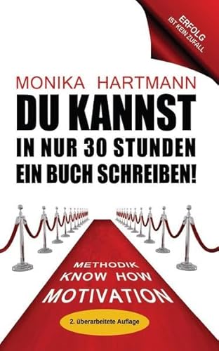 Beispielbild fr Du kannst in nur 30 Stunden ein Buch schreiben!: Methodik | Know How | Motivation zum Verkauf von medimops