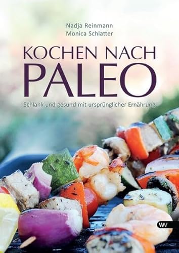 Beispielbild fr Kochen nach Paleo: Schlank und gesund mit ursprnglicher Ernhrung zum Verkauf von medimops