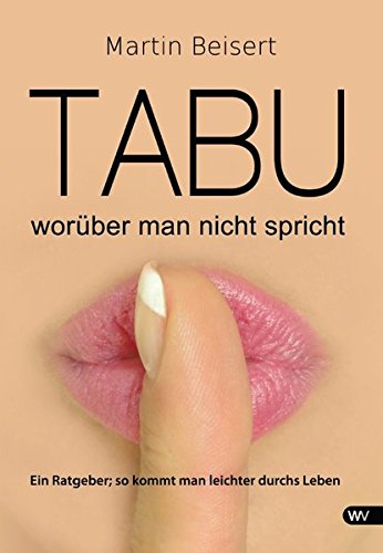Stock image for TABU - worber man nicht spricht : Ein Ratgeber; so kommt man leichter durchs Leben for sale by Buchpark