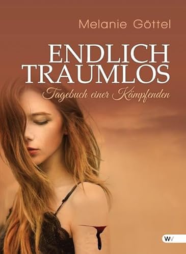 9781627844123: Endlich traumlos: Tagebuch einer Kmpfenden