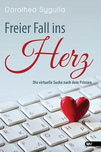 Beispielbild fr Freier Fall ins Herz: Die virtuelle Suche nach dem Prinzen. zum Verkauf von Buchmarie