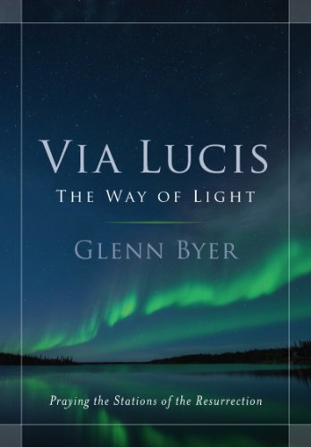 9781627850148: Via Lucis The Way of Light: Praying the Stations of the Resurrection