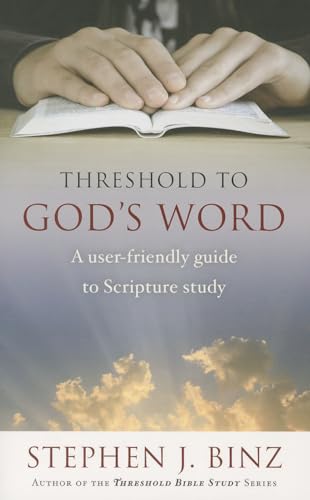 Imagen de archivo de Threshold to Gods Word: A User-Friendly Guide to Scripture Study a la venta por Goodwill