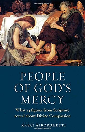 Imagen de archivo de People of God's Mercy: What 14 figures from Scripture reveal about Divine Compassion a la venta por HPB Inc.