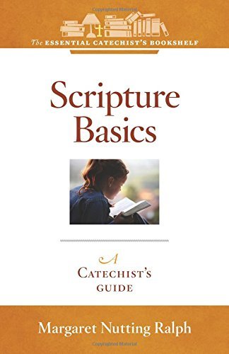 Imagen de archivo de Scripture Basics: A Catechist's Guide (Essential Catechist's Bookshelf) a la venta por SecondSale