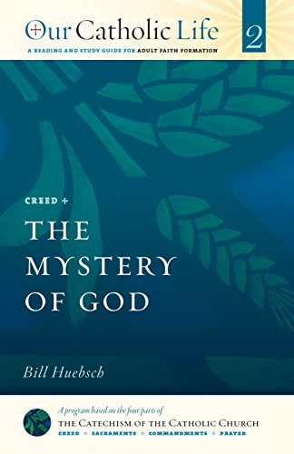 Stock image for Creed: The Mystery of God (Our Catholic Life) for sale by HPB-Ruby