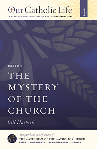 Imagen de archivo de Creed: The Mystery of the Church (Our Catholic Life) a la venta por HPB-Ruby