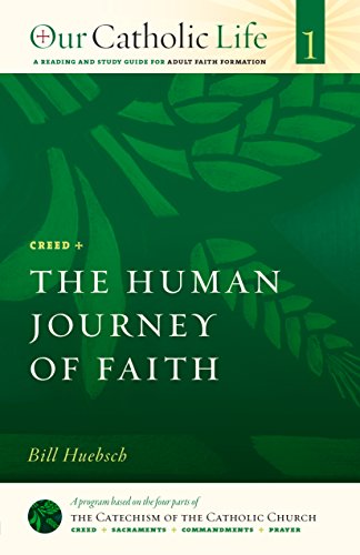 Stock image for Creed: The Human Journey of Faith (Our Catholic Life) for sale by SecondSale
