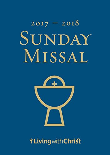 Stock image for 2017-2018 Living with Christ Sunday Missal (Catholic Missal US Edition) for sale by Wonder Book