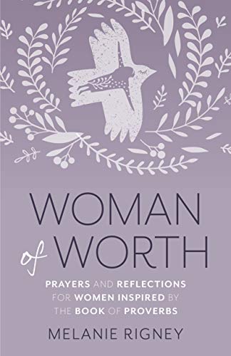 9781627853385: Woman of Worth: Prayers and Reflections for Women Inspired by the Book of Proverbs