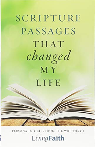 Stock image for Scripture Passages That Changed My Life: Personal Stories from the Writers of Living Faith for sale by SecondSale